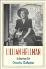 Lillian Hellman : An Imperious Life - eBook
