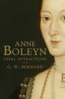 Anne Boleyn : Fatal Attractions - Book