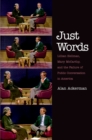 Just Words : Lillian Hellman, Mary McCarthy, and the Failure of Public Conversation in America - eBook