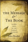 The Message and the Book : Sacred Texts of the World's Religions - Book