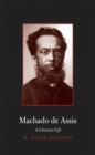 Machado de Assis : A Literary Life - eBook