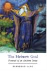 The Hebrew God : Portrait of an Ancient Deity - Book