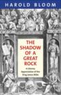 The Shadow of a Great Rock : A Literary Appreciation of the King James Bible - Book