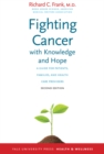 Fighting Cancer with Knowledge and Hope : A Guide for Patients, Families, and Health Care Providers - eBook