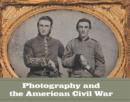 Photography and the American Civil War - Book