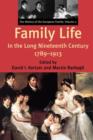 Family Life in the Long Nineteenth Century, 1789-1913 : The History of the European Family: Volume 2 - Book