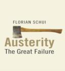 Austerity : The Great Failure - eBook