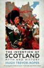 The Invention of Scotland : Myth and History - Book