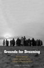 Grounds for Dreaming : Mexican Americans, Mexican Immigrants, and the California Farmworker Movement - eBook