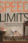 Speed Limits : Where Time Went and Why We Have So Little Left - Book