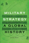 Military Strategy : A Global History - Book