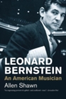 Leonard Bernstein : An American Musician - Book