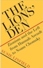 The Lions' Den : Zionism and the Left from Hannah Arendt to Noam Chomsky - Book