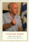 Yitzhak Rabin : Soldier, Leader, Statesman - eBook