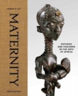 Maternity : Mothers and Children in the Arts of Africa - Book