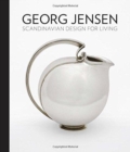 Georg Jensen : Scandinavian Design for Living - Book