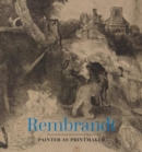Rembrandt : Painter as Printmaker - Book