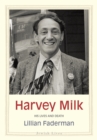 Harvey Milk : His Lives and Death - eBook