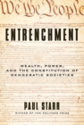 Entrenchment : Wealth, Power, and the Constitution of Democratic Societies - Book