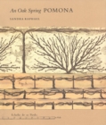 An Oak Spring Pomona : A Selection of the Rare Books on Fruit in the Oak Spring Garden Library - eBook