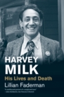 Harvey Milk : His Lives and Death - Book
