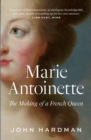 Marie-Antoinette : The Making of a French Queen - eBook