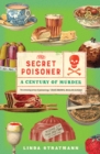 The Secret Poisoner : A Century of Murder - Book