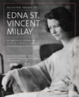 Selected Poems of Edna St. Vincent Millay : An Annotated Edition - Book
