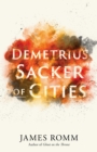 Demetrius : Sacker of Cities - eBook