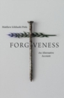 Forgiveness : An Alternative Account - Book