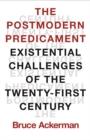 The Postmodern Predicament : Existential Challenges of the Twenty-First Century - eBook