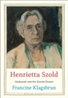 Henrietta Szold : Hadassah and the Zionist Dream - eBook