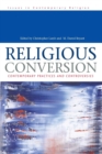 Religious Conversion : Contemporary Practices and Controversies - Book