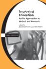 Improving Education : Realist Approaches to Method and Research - Book