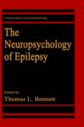 The Neuropsychology of Epilepsy - Book