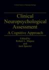 Clinical Neuropsychological Assessment : A Cognitive Approach - Book