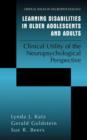 Learning Disabilities in Older Adolescents and Adults : Clinical Utility of the Neuropsychological Perspective - Book