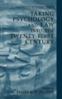 Taking Psychology and Law into the Twenty-First Century - Book