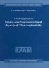 IUTAM Symposium on Micro- and Macrostructural Aspects of Thermoplasticity : Proceedings of the IUTAM Symposium held in Bochum, Germany, 25-29 August 1997 - eBook