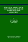 Semantic Models for Multimedia Database Searching and Browsing - eBook