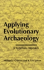 Applying Evolutionary Archaeology : A Systematic Approach - eBook