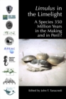 Limulus in the Limelight : A Species 350 Million Years in the Making and in Peril? - eBook