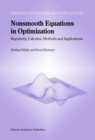 Nonsmooth Equations in Optimization : Regularity, Calculus, Methods and Applications - eBook