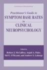 Practitioner’s Guide to Symptom Base Rates in Clinical Neuropsychology - Book