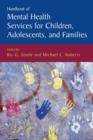 Handbook of Mental Health Services for Children, Adolescents, and Families - Book