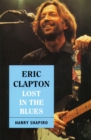 Eric Clapton : Lost In The Blues - Book