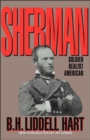 Sherman : Soldier, Realist, American - Book