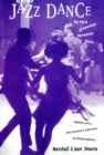 Jazz Dance : The Story Of American Vernacular Dance - Book