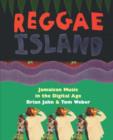 Reggae Island : Jamaican Music In The Digital Age - Book