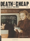 Death On The Cheap : The Lost B Movies Of Film Noir - Book
